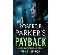 Mike Lupica Robert B. Parker's Payback (Tascabile)