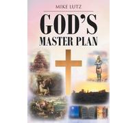 Mike Lutz God's Master Plan (Tascabile)