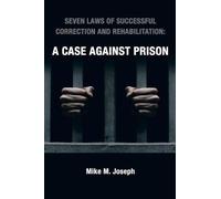 Mike M. Joseph Seven Laws of Successful Correction and Rehabilitatio (Tascabile)