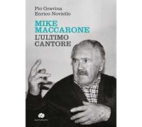 Mike Maccarone, l'ultimo cantore