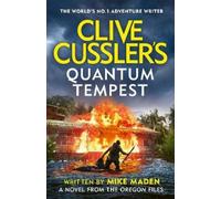 Mike Maden Clive Cussler’s Quantum Tempest (Copertina rigida) Oregon Files