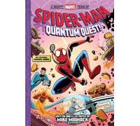 Mike Maihack Spider-Man: Quantum Quest (A Mighty Marvel Team (Copertina rigida)