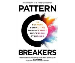 Mike Maples Jr Peter Ziebelman Pattern Breakers (Tascabile)
