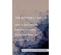 Mike Mariathasan Ian Goldin The Butterfly Defect (Tascabile)