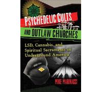 Mike Marinacci Psychedelic Cults and Outlaw Churches (Tascabile)