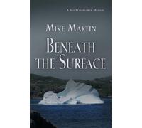 Mike Martin Beneath the Surface (Tascabile)