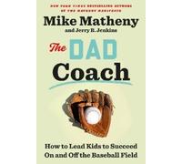 Mike Matheny Jerry B. Jenkins The Dad Coach (Copertina rigida)