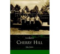 Mike Mathis Cherry Hill (Tascabile) Then & Now