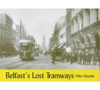 Mike Maybin Belfast's Lost Tramways (Tascabile)
