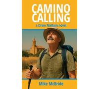 Mike McBride Camino Calling (Tascabile) Drew Mallam Novels