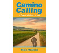 Mike McBride Camino Calling (Tascabile) Drew Mallam Novels