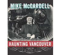 Mike McCardell Haunting Vancouver (Copertina rigida)