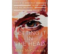 Mike McCormack Getting It in the Head: Stories (Tascabile)
