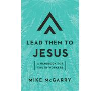 Mike McGarry Lead Them to Jesus (Tascabile)