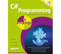 Mike McGrath C# Programming in easy steps (Tascabile) In Easy Steps