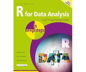 Mike McGrath R for Data Analysis in easy steps (Tascabile) In Easy Steps