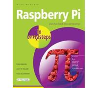 Mike McGrath Raspberry Pi in Easy Steps (Tascabile)