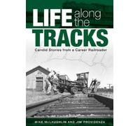 Mike McLaughlin Jim Providenza Life Along the Tracks (Copertina rigida)