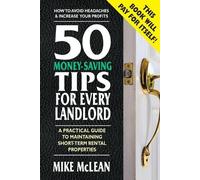 Mike McLean 50 Money Saving Tips for Every Landlord (Tascabile)