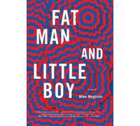 Mike Meginnis Fat Man and Little Boy (Tascabile)