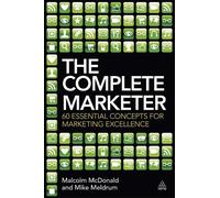 Mike Meldrum Malcolm McDonald The Complete Marketer (Tascabile)