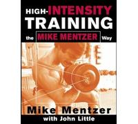 Mike Mentzer John Littl High-Intensity Training the Mike Mentzer Wa (Tascabile)