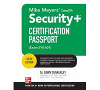 Mike Meyers' CompTIA Security+ Certification Passport, Sixth Edition (Exam SY0-601)