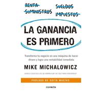 Mike Michalowic La ganancia es primero: Transforma tu negocio en una (Tascabile)