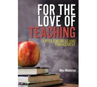 Mike Middleton For the Love of Teaching (Tascabile)