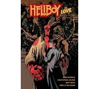 Mike Mignola Christopher Golden Hellboy in Love (Copertina rigida)
