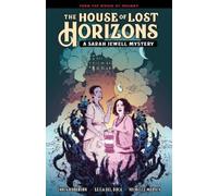 Mike Mignola The House of Lost Horizons: A Sarah Jewell Myste (Copertina rigida)