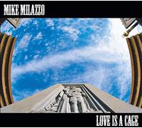 Mike Milazzo - Love is a Cage