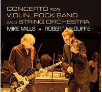 Mike Mills: Concerto for Violin, Rock Band, & Orchestra by Mike Mills