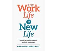 Mike Mister Rebecca Hill From Work Life to New Life (Tascabile)