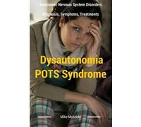 Mike Mohebbi Dysautonomia Pots Syndrome (Tascabile)