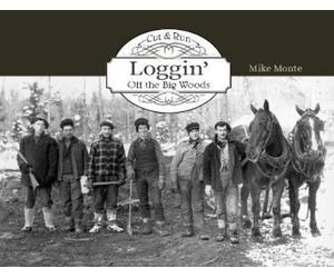Mike Monte Cut & Run Logging (Tascabile)