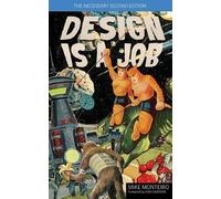 Mike Monteiro Design Is a Job (Tascabile)