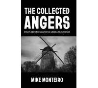 Mike Monteiro The Collected Angers (Copertina rigida)