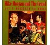 Mike Morgan & The Crawl - Ain't Worried No More