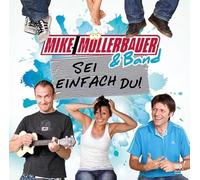 Mike Müllerbauer - Sei einfach du (CD)