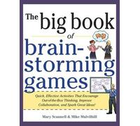 Mike Mulvilhill Big Book of Brainstorming Games: Quick, Effective Ac (Tascabile)
