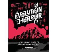 Mike Muncer The Evolution of Horror (Copertina rigida) (PRESALE 16/07/2026)