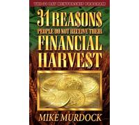 Mike Murdock 31 Reasons People Do Not Receive Their Financial Harves (Tascabile)