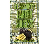 Mike Murdock 31 Secrets to Career Success (Tascabile)