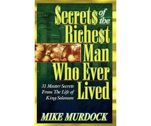 Mike Murdock Secrets of the Richest Man Who Ever Lived (Tascabile)