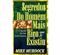 Mike Murdock Segredos do Homem Mais Rico Que Já Existiu (Tascabile)