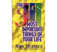 Mike Murdock The 3 Most Important Things In Your Life (Tascabile)