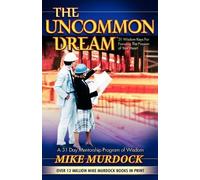 Mike Murdock The Uncommon Dream (Tascabile)