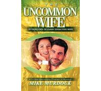 Mike Murdock The Uncommon Wife (Tascabile)