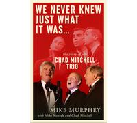 Mike Murphey We Never Knew Just What It Was ... The Story of (Copertina rigida)